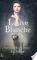 Télécharger le livre libro Louve Blanche